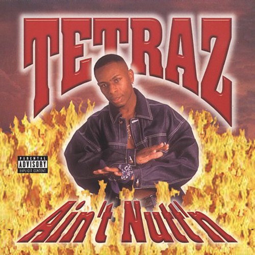 Tetraz - Ain't Nutt'n - Music CD