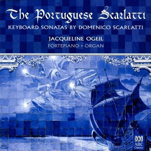 Scarlatti / Ogeil,jacqueline - Scarlatti: Keyboard Sonatas - Music CD