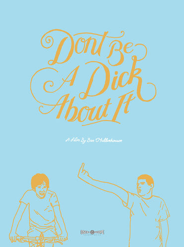 Dont Be A Dick About It - Dont Be A Dick About It - DVD