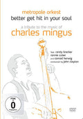 Better Get Hit In Your Soul - Tribute To The Music Of Charles Mingus - DVD