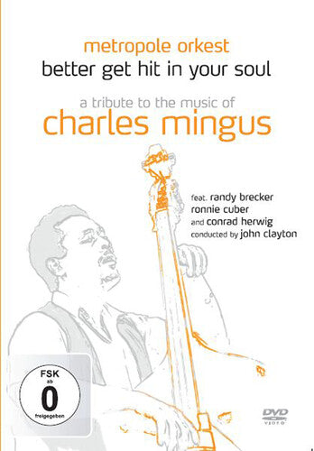 Better Get Hit In Your Soul - Tribute To The Music Of Charles Mingus - DVD