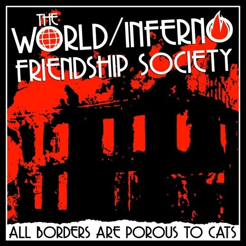 World/inferno Friendship Society - All Borders Are Porous To Cats - Vinyl Record
