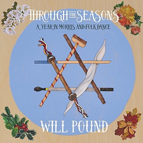 Pound,will - Through The Seasons: A Year In Morris & Folk Dance - Music CD