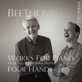 Beethoven / Hill / Frith - Works For Piano Four Hands - Music CD