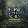 Sullivan / Kantos Chamber Choir / Slorach - Long Day Closes - Music CD