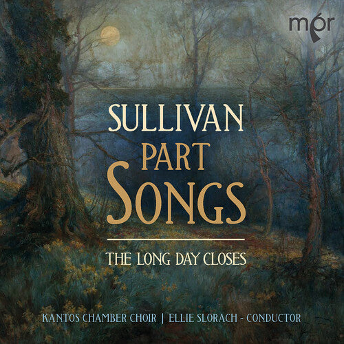 Sullivan / Kantos Chamber Choir / Slorach - Long Day Closes - Music CD