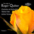 Quilter / Rothschild / Farmer - Songs Of Roger Quilter 3 - Music CD