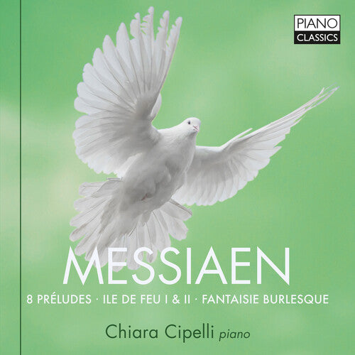 Messiaen / Cipelli - 8 Preludes / Ile De Feu I & Ii - Music CD