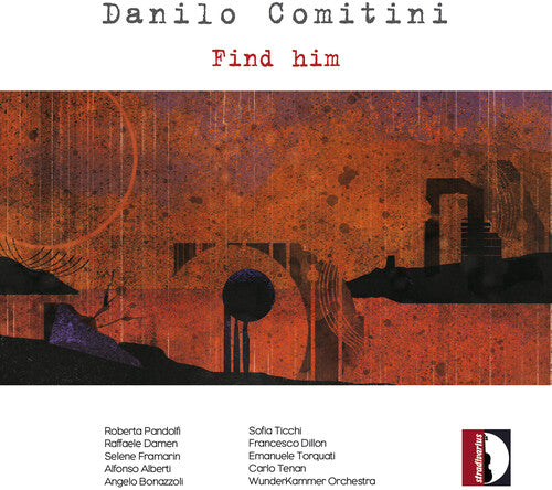 Comitini / Wunderkammer Orch / Tenan - Find Him - Music CD