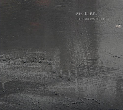 Strafe F.r. - Bird Was Stolen - Music CD
