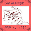 Oso El Roto - Pop De Cuchillo - Vinyl Record