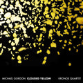 Gordon / Kronos Quartet - Clouded Yellow - Music CD