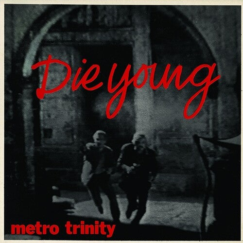 Metro Trinity - Die Young - Vinyl Record