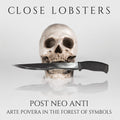 Close Lobsters - Post Neo Anti: Arte Povera In The Forest Of Symbol - Music CD