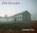 Shoenfelt,phil - Cassandra Lied - Music CD