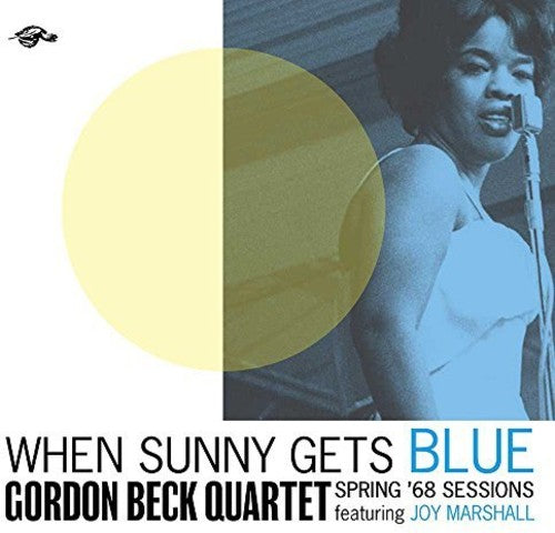 Beck,gordon Quartet - When Sunny Gets Blue: Spring 68 Sessions - Music CD