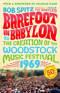 Spitz,bob / Nash,graham - Barefoot In Babylon - Books