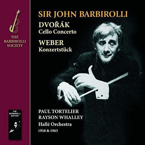 Whalley,rayson / Tortelier,paul / Barbirolli,john - Dvorak Weber & Rossini: Cello Cto / Konzertstuck - Music CD
