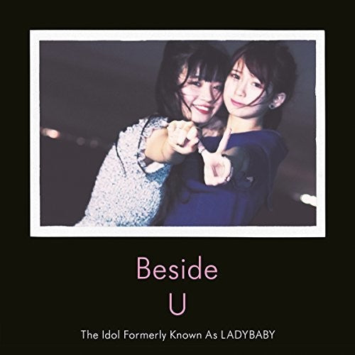 Ladybaby (the Idol Formerly Known As) - Beside U - Music CD