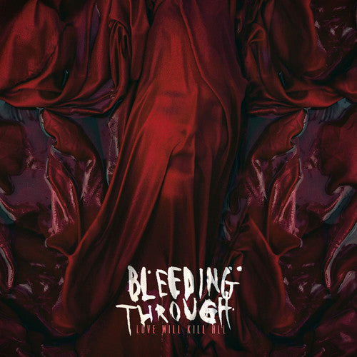 Bleeding Through - Love Will Kill All - Music CD