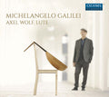Galilei / Wolf - Axel Wolf Plays Michelangelo Galilei - Music CD