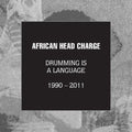 African Head Charge - Drumming Is A Language 1990 - 2011 - Music CD