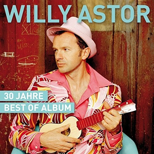 Astor,willy - 30 Jahre: Best Of Album - Music CD