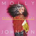 Johnson,molly - Meaning To Tell Ya - Music CD