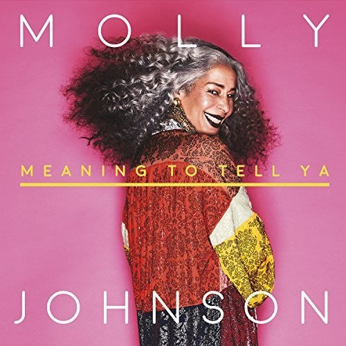 Johnson,molly - Meaning To Tell Ya - Music CD