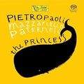 Pietropaoli / Mazzariello / Paternesi - Princess - Super Audio CD