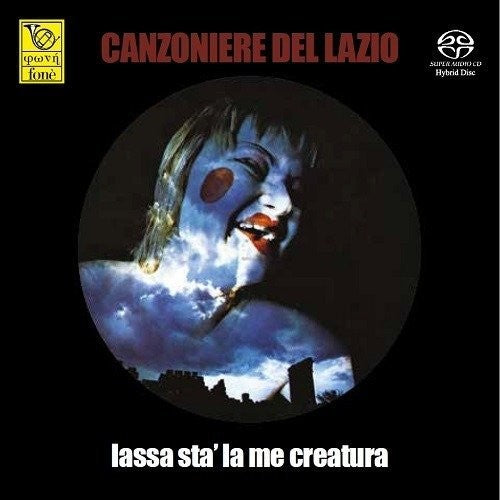 Canzoniere Del Lazio - Lassa Sta La Me Creatura - Music CD