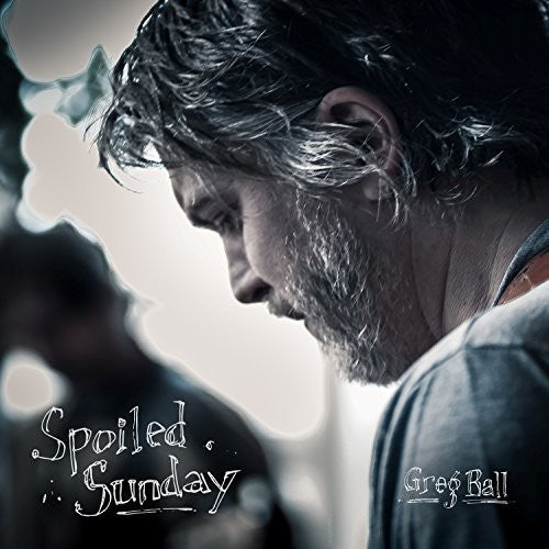 Ball,greg - Spoiled Sunday - Music CD