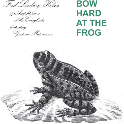 Holm,fred Lonberg - Bow Hard At The Frog - Music CD