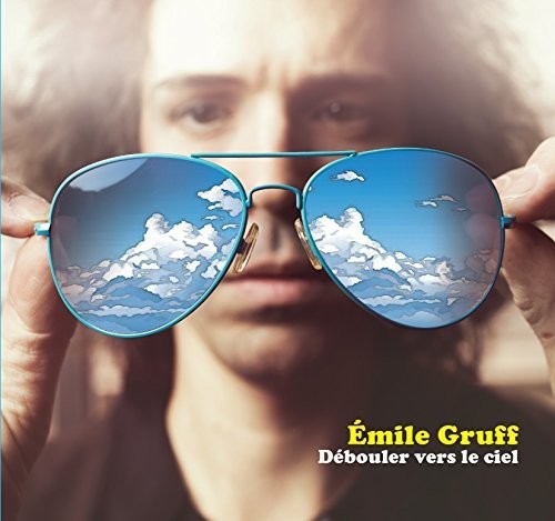 Gruff,emile - Debouler Vers Le Ciel - Music CD