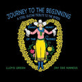 Green,lloyd / Maness,jay Dee - Journey To The Beginning - Vinyl Record