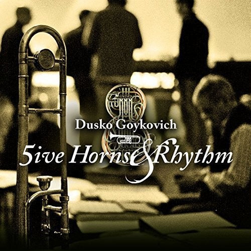Goykovich,dusko - Five Horns & Rhythm - Music CD