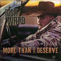 Ward,josh - More Than I Deserve - Vinyl Record