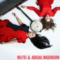 Wu Fei & Abigail Washburn [Digipak]