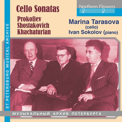 Tarasova,marina / Sokolov,ivan - Cello Sonatas: Prokofiev/shostakovich/khachaturian - Music CD