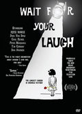 Wait For Your Laugh - Wait For Your Laugh - DVD