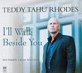 Rhodes,teddy Tahu - I'll Walk Beside You - Music CD