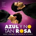 De La Puente,sergio - Azul Y No Tan Rosa / O.s.t. - Music CD