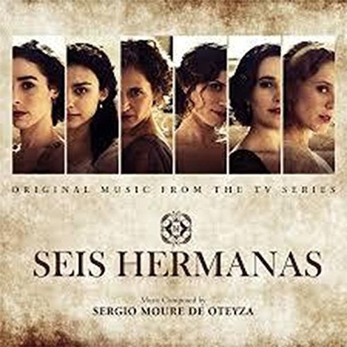 De Oteyza,sergio Moure - Seis Hermanas / O.s.t. - Music CD