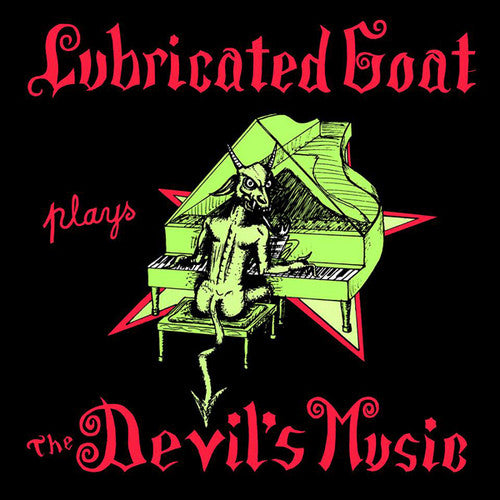 Lubricated Goat - Plays The Devil's Music - Vinyl Record