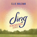 Holcomb,ellie - Sing: Remembering Songs - Music CD