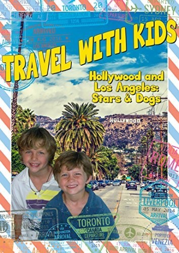 Travel With Kids: Hollywood & Los Angeles - Travel With Kids: Hollywood & Los Angeles - DVD