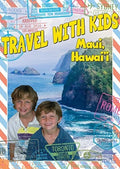 Travel With Kids: Maui Hawaii - Travel With Kids: Maui Hawaii - DVD
