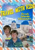 Travel With Kids: Greek Islands Adventure - Travel With Kids: Greek Islands Adventure - DVD