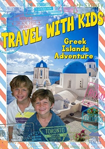 Travel With Kids: Greek Islands Adventure - Travel With Kids: Greek Islands Adventure - DVD