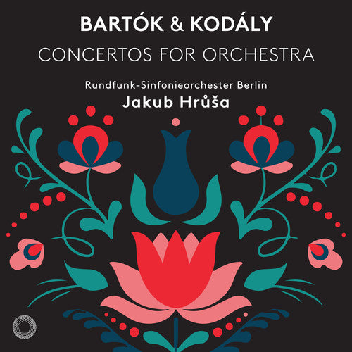 Bartok / Kodaly - Concertos For Orchestra - Super Audio CD